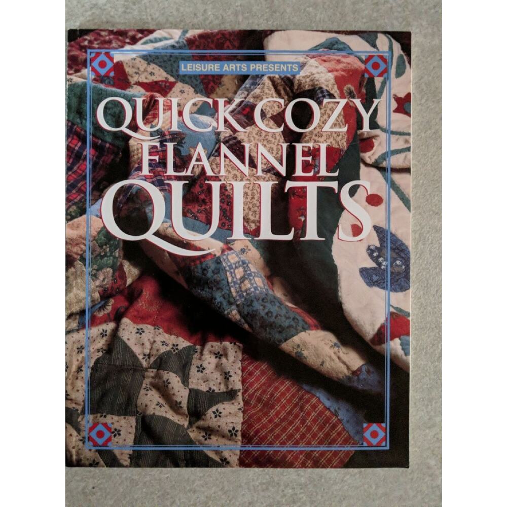 Quick Cozy Flannel Quilts Book